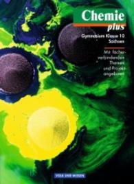 Chemie plus， Ausgabe Gymnasium Sachsen， Neubearbeitung. 1 10. Schuljahr， Schülerbuch
