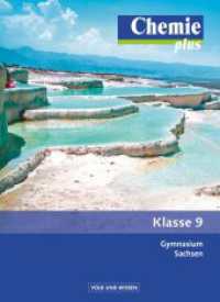 Chemie plus - Neue Ausgabe - Gymnasium Sachsen - 9. Schuljahr : Schulbuch (Chemie plus - Neue Ausgabe) （2015. 128 S. 26.7 cm）