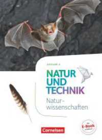 Natur und Technik - Naturwissenschaften: Neubearbeitung - Ausgabe A - 5./6. Schuljahr: Naturwissenschaften : Schulbuch (Natur und Technik - Naturwissenschaften: Neubearbeitung) （2017. 384 S. 26.5 cm）