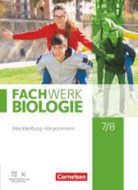 Fachwerk Biologie - Mecklenburg-Vorpommern 2023 - 7./8. Schuljahr : Schulbuch - Mit Videos und Animationen (Fachwerk Biologie) （2024. 208 S. 26.5 cm）
