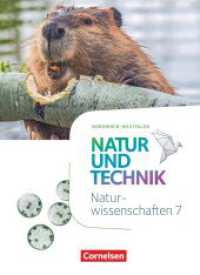 Natur und Technik - Naturwissenschaften: Neubearbeitung - Nordrhein-Westfalen - 7. Schuljahr Schülerbuch : Schulbuch (Natur und Technik - Naturwissenschaften: Neubearbeitung) （2021. 216 S. 26.6 cm）