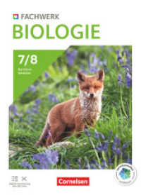 Fachwerk Biologie - Nordrhein-Westfalen 2023 - 7./8. Schuljahr : Schulbuch - Mit Videos, Animationen und digitalen Hilfen (Fachwerk Biologie) （2024. 264 S. 26.5 cm）