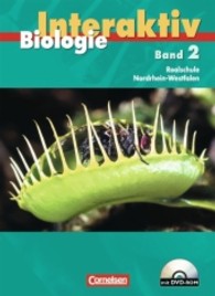 Biologie interaktiv， Ausgabe Realschule Nordrhein-Westfalen. Bd.2 Schülerbuch， m. DVD-ROM