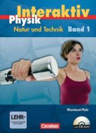 Physik interaktiv， Realschule Rheinland-Pfalz. 7. Schuljahr， Schülerbuch， m. CD-ROM (Natur und Technik)