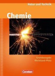 Natur und Technik， Chemie， Grundausgabe (Hauptschule) Rheinland-Pfalz : 7.-9. Schuljahr， Schülerbuch