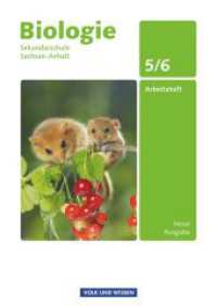 Biologie - Ausgabe Volk und Wissen - Sekundarschule Sachsen-Anhalt - Neue Ausgabe - 5./6. Schuljahr : Arbeitsheft (Biologie - Ausgabe Volk und Wissen) （2010. 48 S. 29.7 cm）
