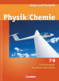 Natur und Technik - Physik/Chemie - Grundausgabe Nordrhein-Westfalen - 7./8. Schuljahr : Schulbuch (Natur und Technik - Physik/Chemie) （2010. 288 S. 26.7 cm）