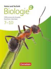 Natur und Technik - Biologie (Ausgabe 2011) - Gesamtschule/Sekundarschule Nordrhein-Westfalen - Differenzierende Ausgabe : Schulbuch (Natur und Technik - Biologie (Ausgabe 2011)) （2012. 240 S. 26.6 cm）