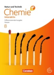 Natur und Technik， Chemie interaktiv， Differenzierende Ausgabe Hessen. 8. Schuljahr， Schülerbuch mit Online-Anbindung