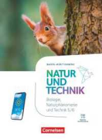Natur und Technik - Naturwissenschaften: Neubearbeitung - Baden-Württemberg 2024 - 5./6. Schuljahr: Biologie, Naturphäno : Schulbuch (Natur und Technik - Naturwissenschaften: Neubearbeitung) （2024. 400 S. 26.7 cm）