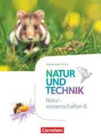 Natur und Technik - Naturwissenschaften: Neubearbeitung - Rheinland-Pfalz - 6. Schuljahr: Naturwissenschaften : Schulbuch (Natur und Technik - Naturwissenschaften: Neubearbeitung) （2018. 216 S. 26.6 cm）