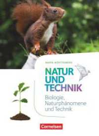 Natur und Technik - Naturwissenschaften: Neubearbeitung - Baden-Württemberg 2016 - 5./6. Schuljahr: Biologie, Naturphäno : Schulbuch (Natur und Technik - Naturwissenschaften: Neubearbeitung) （Nachdr. 2016. 368 S. 26.7 cm）