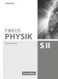 Fokus Physik Sekundarstufe II - Gesamtband - Oberstufe : Lösungen (Fokus Physik Sekundarstufe II) （2015. 176 S. 26 cm）