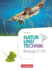 Natur und Technik - Biologie Neubearbeitung - Ausgabe A - 7.-10. Schuljahr : Schulbuch (Natur und Technik - Biologie Neubearbeitung) （2018. 328 S. 26.7 cm）