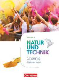 Natur und Technik - Chemie Neubearbeitung - Ausgabe A - Gesamtband : Schulbuch (Natur und Technik - Chemie Neubearbeitung) （2019. 424 S. 26.7 cm）