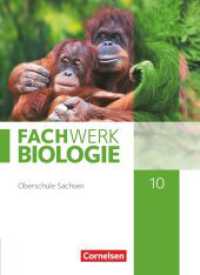 Fachwerk Biologie - Sachsen - 10. Schuljahr : Schulbuch (Fachwerk Biologie) （2023. 144 S. 26.5 cm）