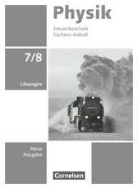 Physik - Neue Ausgabe - Sachsen-Anhalt 2022 - 7./8. Schuljahr : Lösungen zum Schulbuch (Physik - Neue Ausgabe) （2023. 48 S. 26 cm）