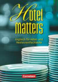 Hotel Matters - Englisch für Hotel- und Restaurantfachleute - Mitte A2-Ende B1 : Schulbuch (Hotel Matters -  Englisch für Hotel- und Restaurantfachleute) （2006. 144 S. 24 cm）