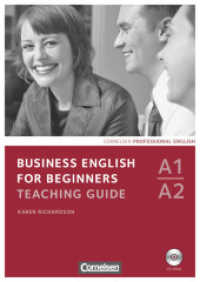 Business English for Beginners - Third Edition - A1/A2 : Teaching Guide mit CD-ROM. Mit Online-Service (Business English for Beginners) （1. Aufl. Nachdr. 2014. 168 S. 29.8 cm）