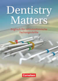 Dentistry Matters - Englisch für zahnmedizinische Fachangestellte - First Edition - A2/B1 : Schulbuch. Mit deutschen Erläuterungen. Level A2 (Dentistry Matters -  Englisch für zahnmedizinische Fachangestellte)