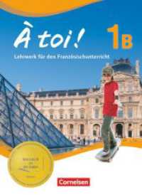 À toi ! - Fünfbändige Ausgabe 2012 - Band 1B Bd.1B : Schulbuch (À toi ! 1B) （2012. 310 S. 26.5 cm）
