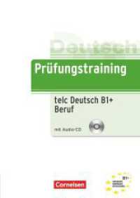 Prüfungstraining DaF - B1 : telc-Test B1 + Beruf - Übungsbuch mit CD (Prüfungstraining DaF) （2012. 176 S. 29.7 cm）