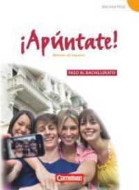 ¡Apúntate! - Spanisch als 2. Fremdsprache - Ausgabe 2008 - Paso al bachillerato : Schulbuch (¡Apúntate!) （2012. 224 S. 26.2 cm）