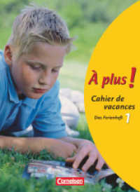 À plus ! - Französisch als 1. und 2. Fremdsprache - Ausgabe 2004 - Band 1 : Cahier de vacances (À plus !) （2010. 48 S. 26 cm）