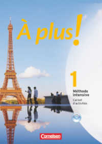 À plus ! Méthode intensive - Band 1 : Carnet d'activités mit CD-Extra - CD-ROM und CD auf einem Datenträger (À plus ! Méthode intensive) （2007. 105 S. 29.9 cm）