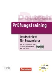 Deutsch-Test für Zuwanderer， m. 2 Audio-CDs u. Prüfungssimulator auf CD-ROM : Niveau A2-B1 (Deutsch Prüfungstraining)