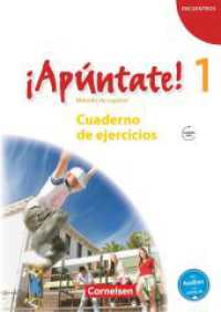 ¡Apúntate! - Spanisch als 2. Fremdsprache - Ausgabe 2008 - Band 1 : Cuaderno de ejercicios mit Audios online (¡Apúntate!) （2008. 104 S. 29.6 cm）