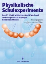 Physikalische Schulexperimente - Band 3 : Experimente für die Sekundarstufe II - Buch (Physikalische Schulexperimente) （2002. 320 S. 23.6 cm）