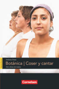 Espacios literarios - Lektüren in spanischer Sprache - B2 : Botánica， Coser y cantar - Lektüre. Text in Spanisch. Niveau B1 (Espacios literarios)