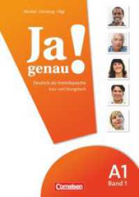 Ja genau! - Deutsch als Fremdsprache - A1: Band 1 : Kurs- und Übungsbuch mit Lösungsbeileger und Audio-CD (Ja genau! -  Deutsch als Fremdsprache) （2009. 149 S. m. zahlr. farb. Abb., Beil.: Lösungen. 29.7 cm）