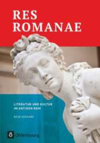 Res Romanae - Neue Ausgabe : Literatur und Kultur im antiken Rom - Schulbuch (Res Romanae) （2017. 336 S. 24.5 cm）