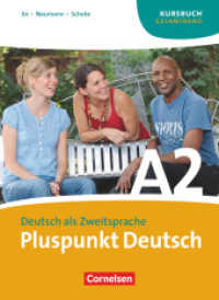 Pluspunkt Deutsch - Der Integrationskurs Deutsch als Zweitsprache - Ausgabe 2009 - A2: Gesamtband : Kursbuch (Pluspunkt Deutsch -  Der Integrationskurs Deutsch als Zweitsprache)