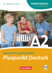 Pluspunkt Deutsch - Der Integrationskurs Deutsch als Zweitsprache - Ausgabe 2009 - A2: Gesamtband : Arbeitsbuch mit Lösungsbeileger und Audio-CD (Pluspunkt Deutsch -  Der Integrationskurs Deutsch als Zweitsprache)