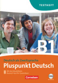 Pluspunkt Deutsch - Der Integrationskurs Deutsch als Zweitsprache - Ausgabe 2009 - B1: Gesamtband (Pluspunkt Deutsch -  Der Integrationskurs Deutsch als Zweitsprache)