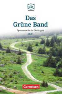 Die DaF-Bibliothek - A2/B1 : Das Grüne Band - Spurensuche in Göttingen - Lektüre - Mit Audios online. Lektüre. Niveau A2-B1. Mit MP3-Audios als Download (Die DaF-Bibliothek) （2017. 68 S. 19 cm）