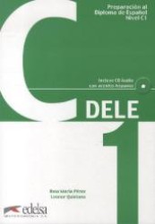 DELE， Preparación al Diploma de Español. Nivel C1， Übungsbuch m. Audio-CD