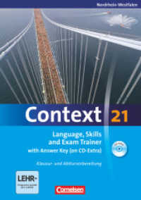 Context 21 - Nordrhein-Westfalen : Language， Skills and Exam Trainer - Klausur- und Abiturvorbereitung - Workbook mit CD-Extra - mit Answer Key - CD-Extra mit Hörtexten und Vocab Sheets (Context 21)