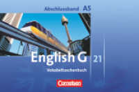 English G 21 - Ausgabe A - Abschlussband 5: 9. Schuljahr - 5-jährige Sekundarstufe I : Vokabeltaschenbuch (English G 21) （2010. 72 S. 16.9 cm）