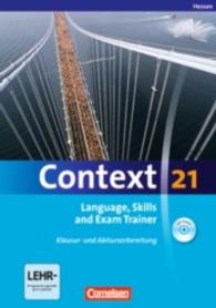 Context 21. Langauge， Skills and Exam Trainer， m. CD-ROM， Ausgabe Hessen : Klausur- und Abiturvorbereitung. Workbook. Mit Online-Service