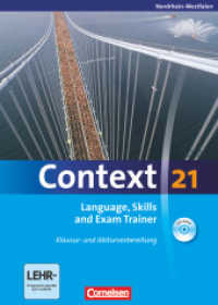 Context 21 - Nordrhein-Westfalen : Language， Skills and Exam Trainer - Klausur- und Abiturvorbereitung - Workbook mit CD-Extra - CD-Extra mit Hörtexten und Vocab Sheets. Mit Online-Service (Context 21)