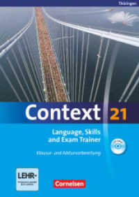 Context 21 - Thüringen : Language, Skills and Exam Trainer - Klausur- und Abiturvorbereitung - Workbook mit CD-Extra - CD-Extra mit Hörtexten und Vocab Sheets. Mit Online-Service (Context 21) （2010. 96 S. 29.6 cm）