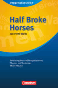 Half Broke Horses: Interpretationshilfen : Inhaltsangaben und Interpretationen - Themen und Wortschatz - Musterklausur. Ab 11. Schuljahr (Cornelsen Senior English Library)