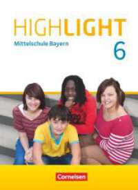 Highlight - Mittelschule Bayern - 6. Jahrgangsstufe : Schulbuch (Highlight) （2018. 224 S. 26.7 cm）