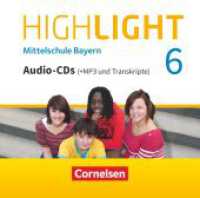 Highlight - Mittelschule Bayern - 6. Jahrgangsstufe, 3 Audio-CDs (+MP3 und Transkripte) : CD-Extra - Audio-CDs mit MP3-Dateien (Highlight) （2018. 12 S. 14.2 cm）