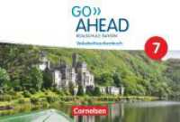 Go Ahead - Realschule Bayern 2017 - 7. Jahrgangsstufe, Vokabeltaschenbuch (Go Ahead) （2019. 80 S. 17 cm）