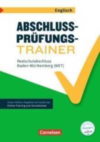 Abschlussprüfungstrainer Englisch - Baden-Württemberg， 10. Schuljahr - Realschulabschluss (Abschlussprüfungstrainer Englisch)